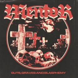 MENTOR - Guts, Graves and Blasphemy (CD)